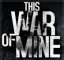 This War of Mine