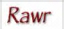 Rawr